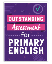 Outstanding Assessment for Primary English