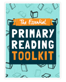 The Essential Primary Reading Toolkit
