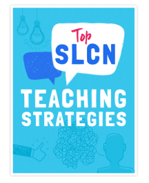 Top SLCN Teaching Strategies