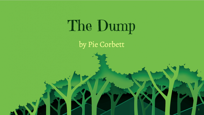 Pie Corbett’s ‘The Dump’ – Short story with reading and writing activities for KS2 English