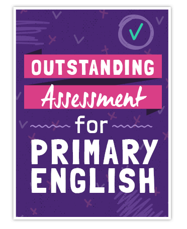Outstanding Assessment for Primary English