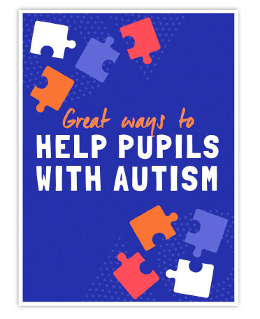 Great ways to help pupils with autism
