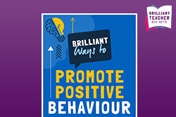 Brilliant ways to promote positive behaviour