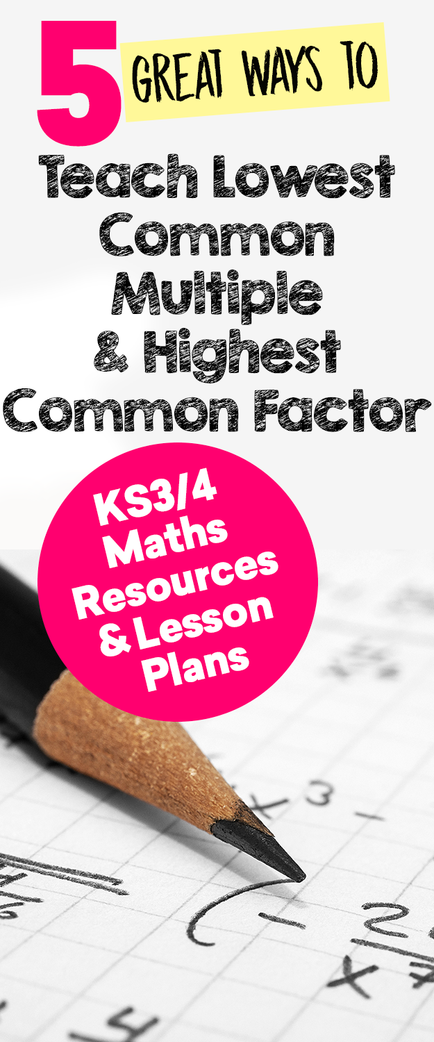 5 of the Best KS3/4 Maths Resources and Lesson Plans for Teaching Lowest Common Multiple and Highest Common Factor