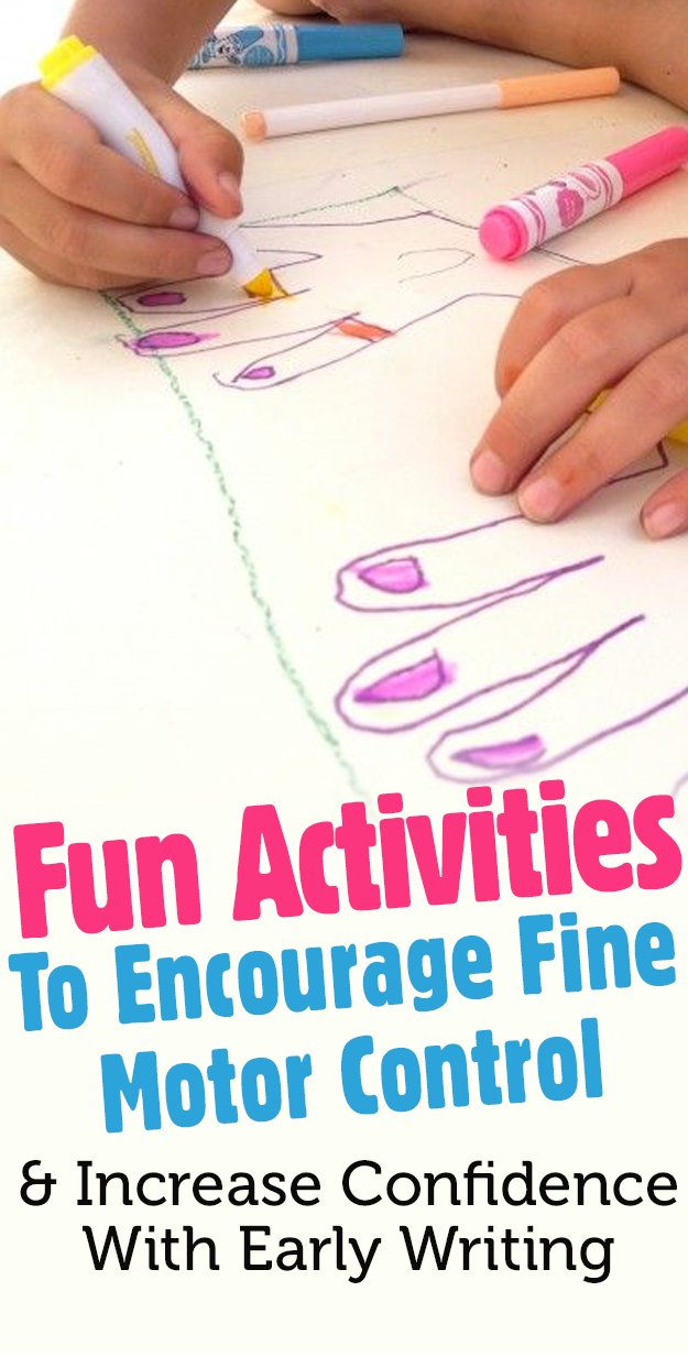 Fun Activities To Encourage Fine Motor Control And Increase Confidence With Early Writing