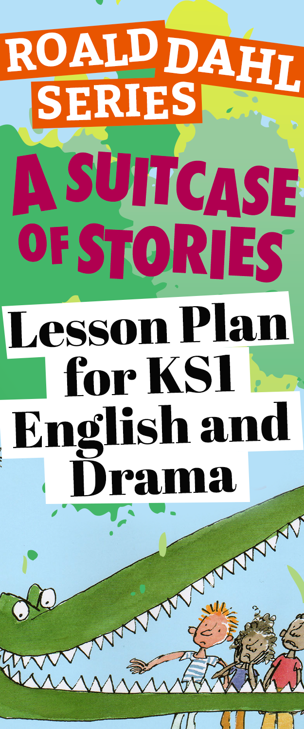 Roald Dahl Series: A Suitcase Of Stories – Lesson Plan for KS1 English and Drama