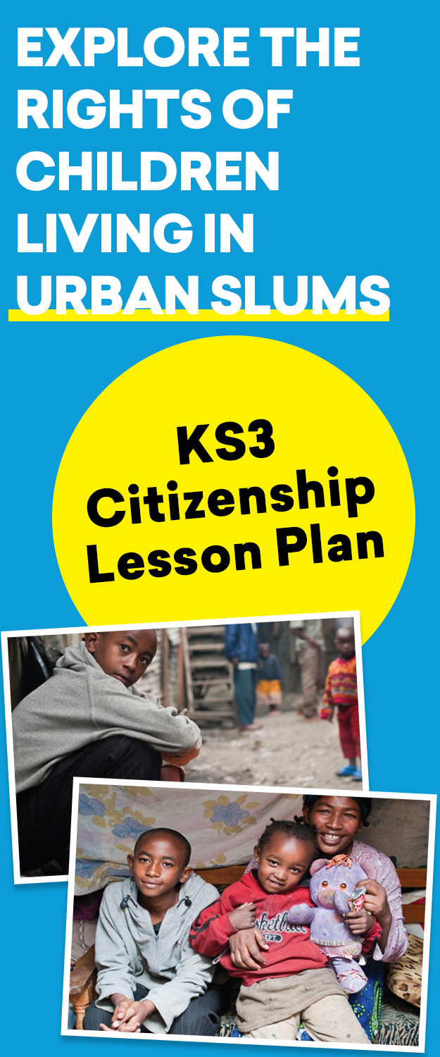 KS3 Citizenship Lesson Plan – Explore The Rights Of Children Living In Urban Slums
