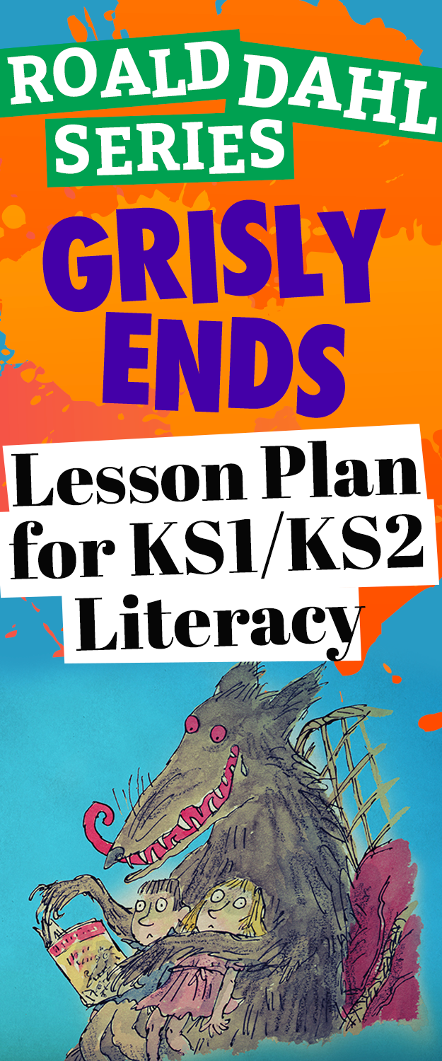 Roald Dahl Series: Grisly Ends – Lesson Plan for KS1/KS2 Literacy