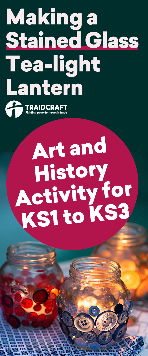 Making a Stained Glass Tea-light Lantern – Art and History Activity for KS1 to KS3