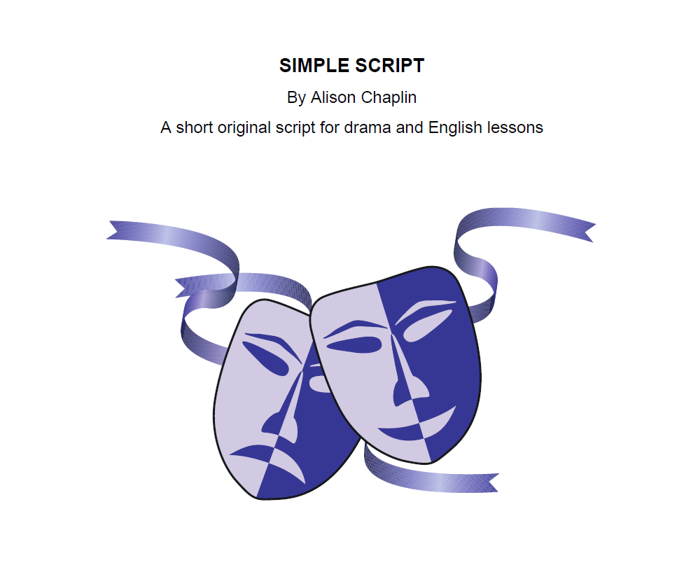 Simple Script By Alison Chaplin A Short Original Script For Ks2 3 Drama And English Lessons Teachwire Teaching Resource