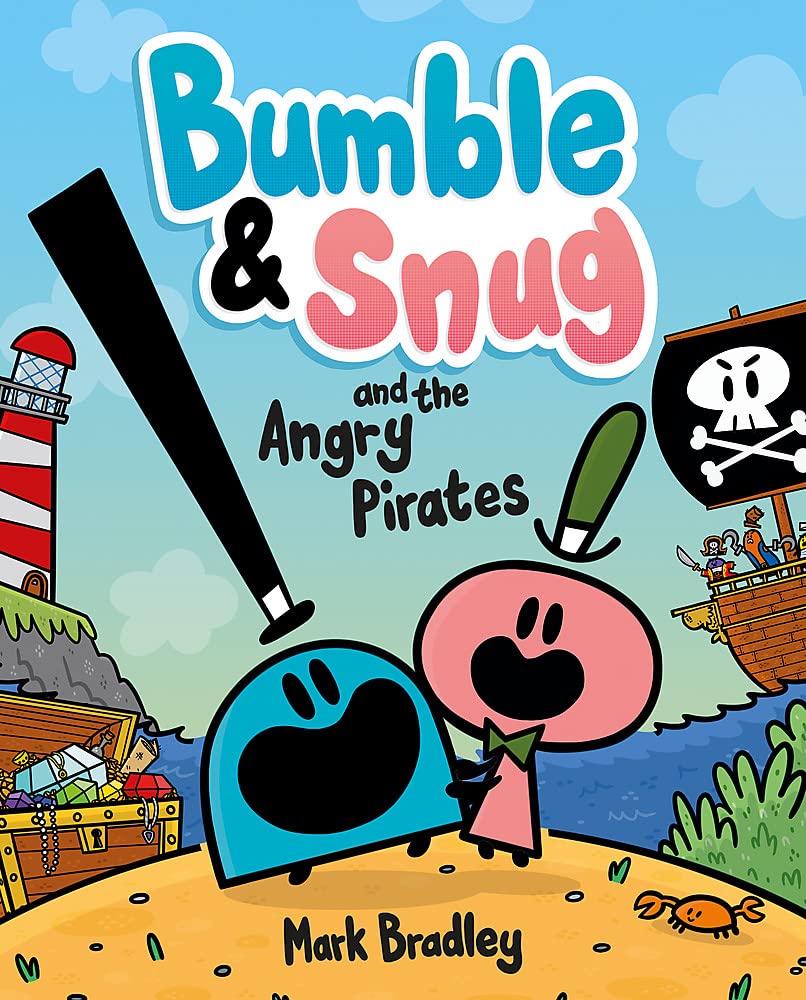 Bumble & Snug and the Angry Pirates