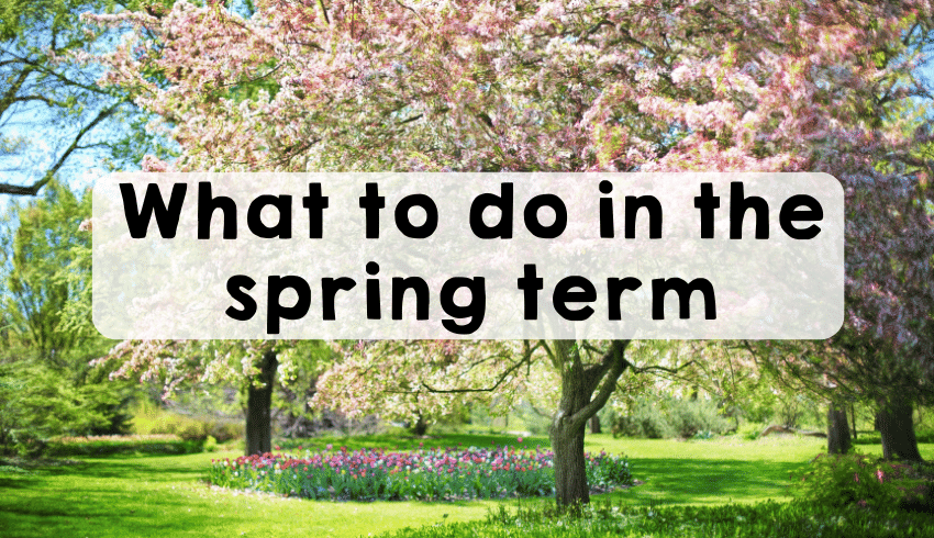 Spring blossom and text reading "What to do in the spring term"