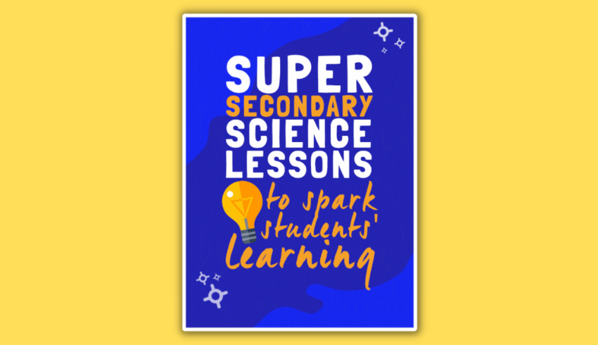 Super secondary science lessons
